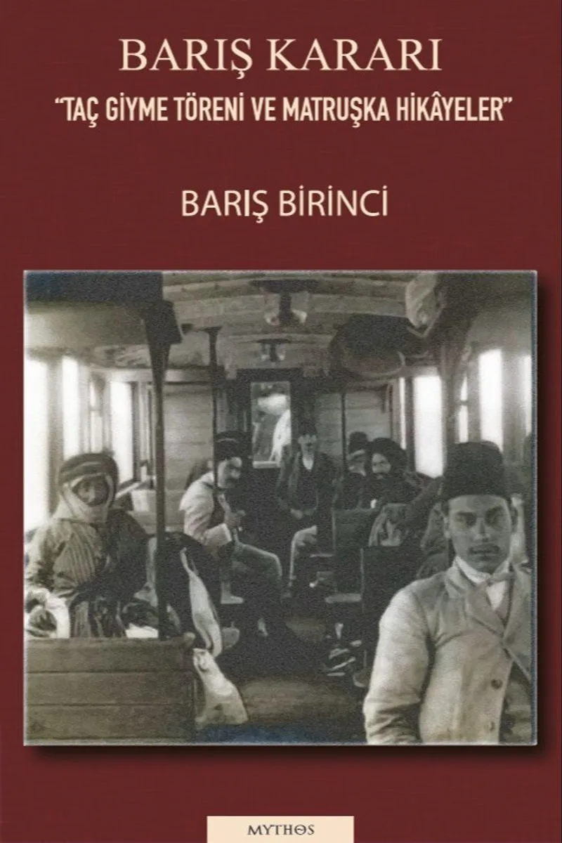 Barış Kararı Taç Giyme Töreni ve Matruşka Hikayeler