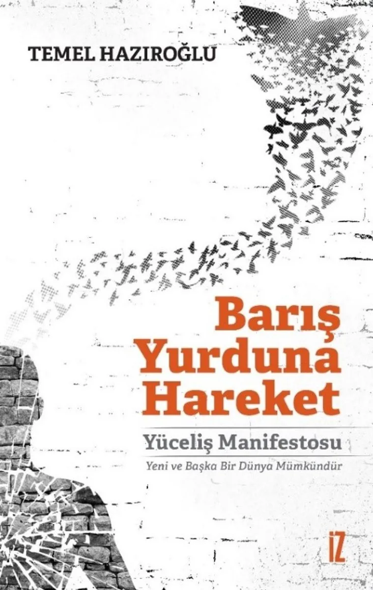 Barış Yurduna Hareket Yüceliş Manifestosu: Yeni ve Başka Bir Dünya Mümkündür