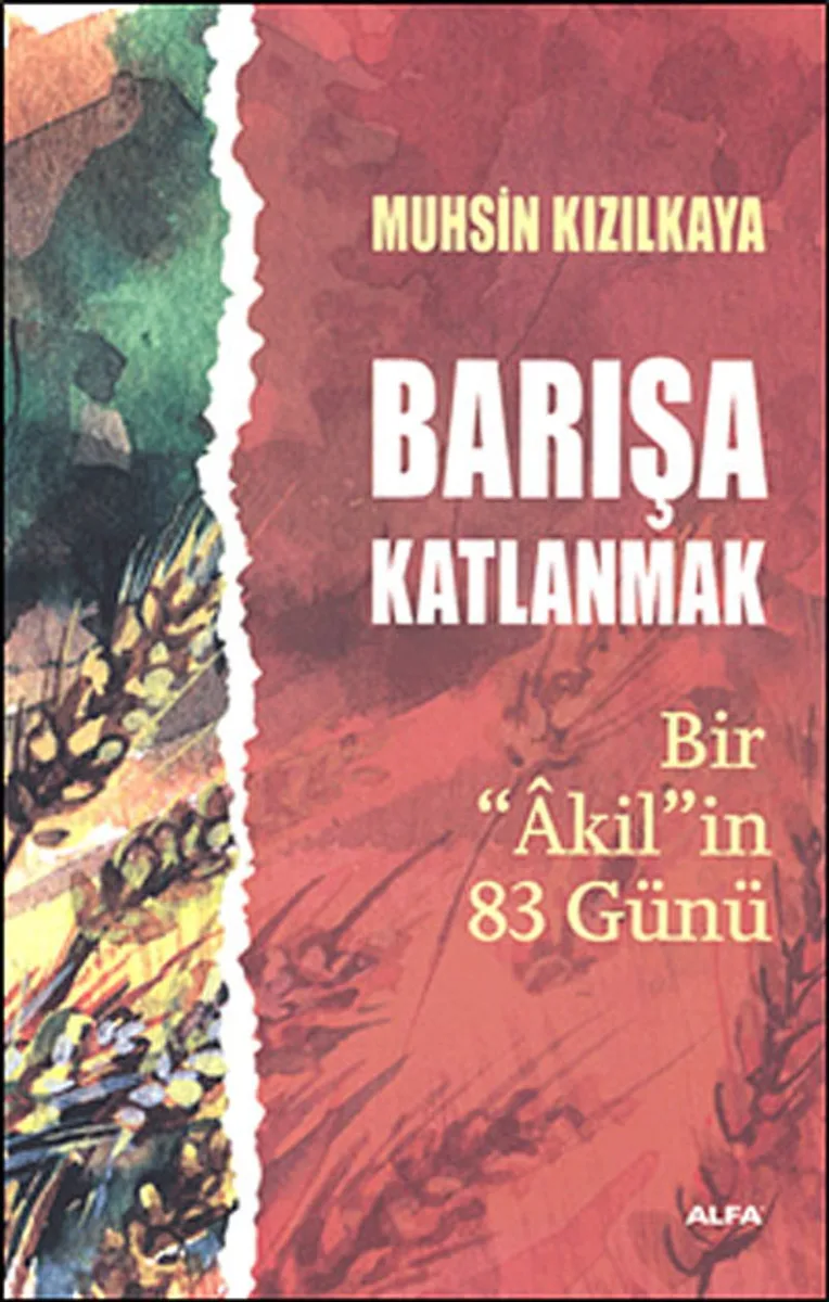 Barışa Katlanmak Bir "Akil"in 83 Günü