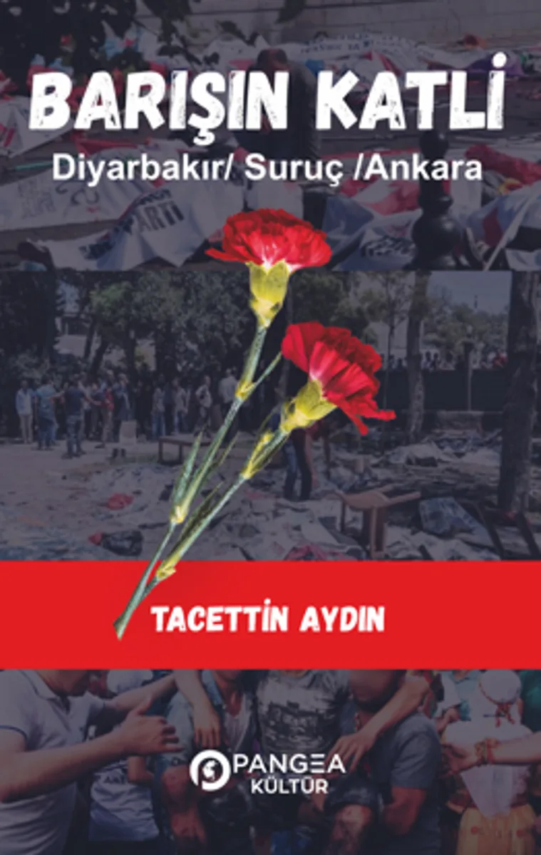 Barışın Katli &ndash; Diyarbakır /Suruç/ Ankara