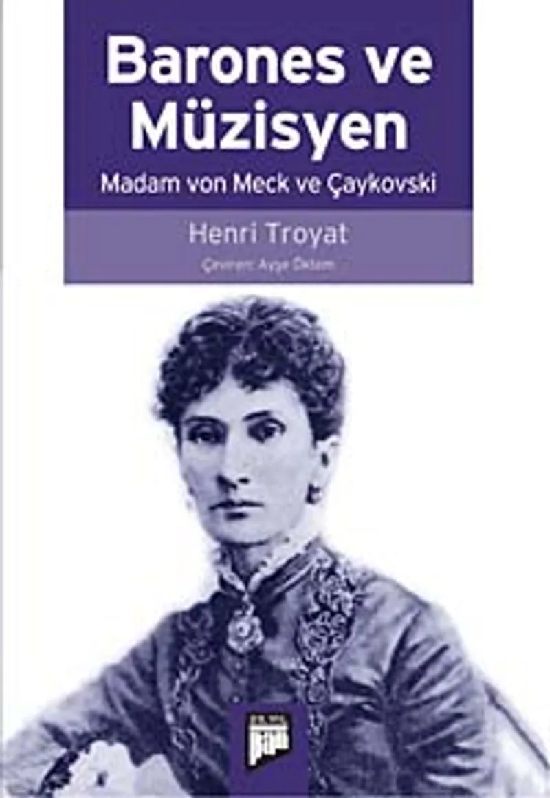 Barones ve Müzisyen Madam von Meck ve Çaykovski