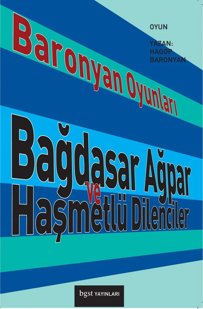 Baronyan Oyunları Bağdasar Ağpar ve Haşmetlü Dilenciler