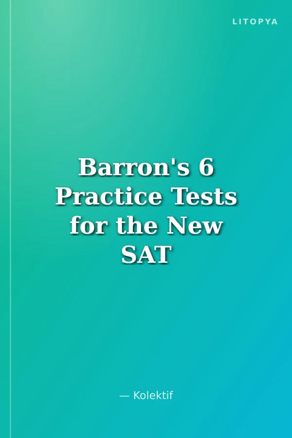 Barron's 6 Practice Tests for the New SAT