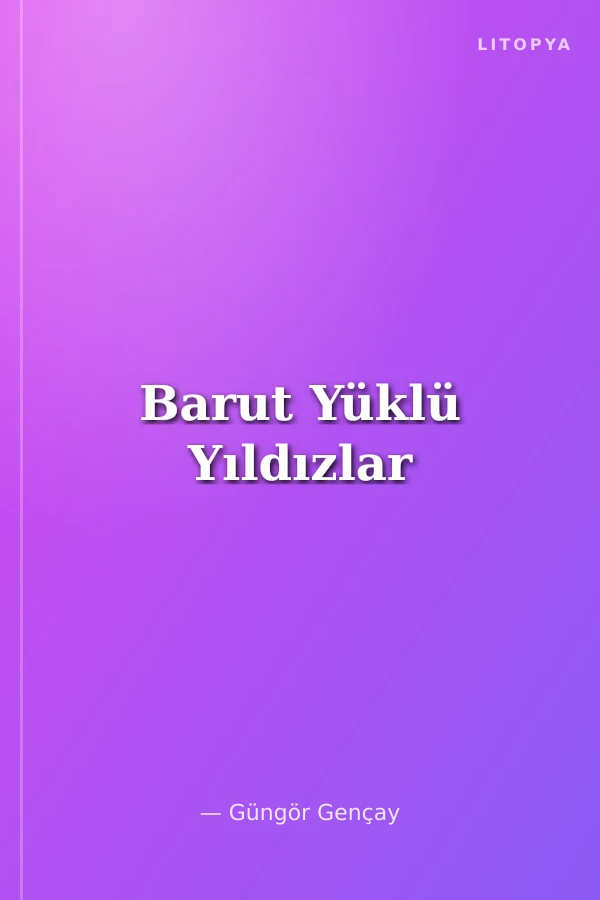 Barut Yüklü Yıldızlar