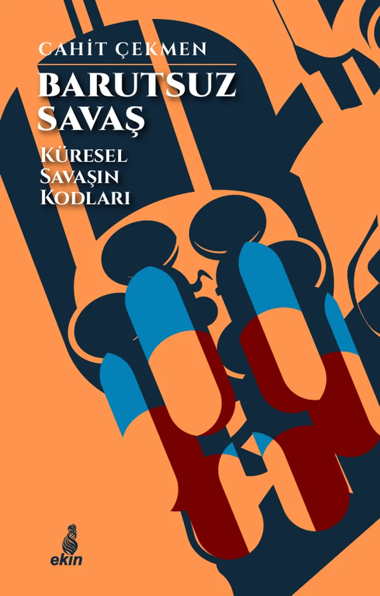 Barutsuz Savaş Küresel Savaşın Kodları