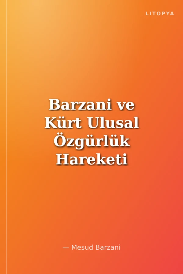 Barzani ve Kürt Ulusal Özgürlük Hareketi 1