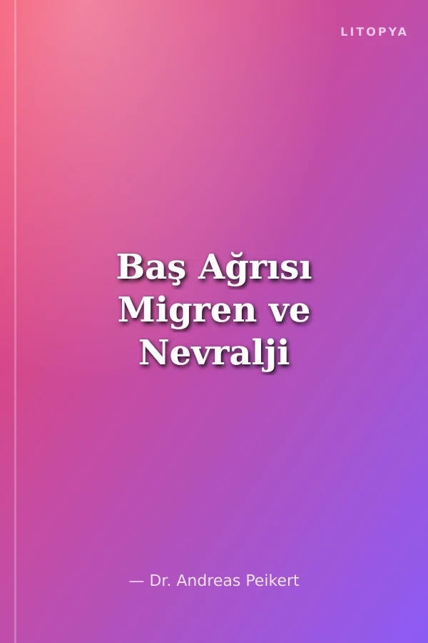Baş Ağrısı Migren ve Nevralji