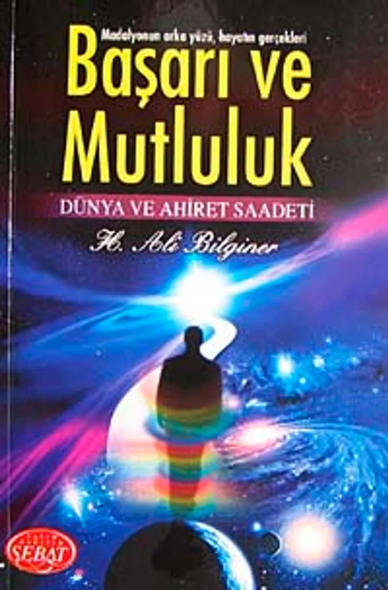 Başarı ve Mutluluk Dünya ve Ahiret Saadeti