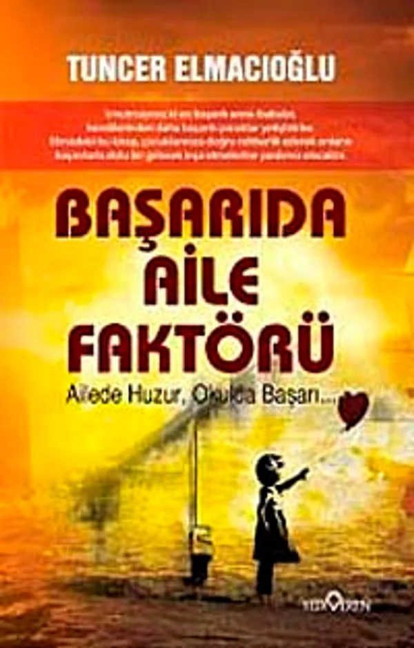 Başarıda Aile Faktörü Ailede Huzur, Okulda Başarı