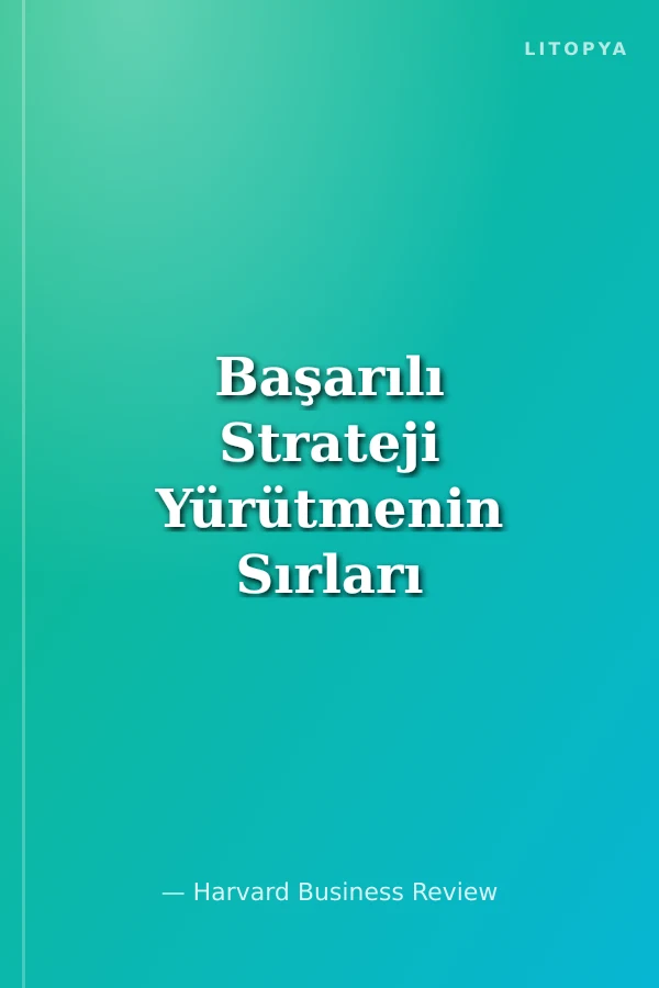 Başarılı Strateji Yürütmenin Sırları