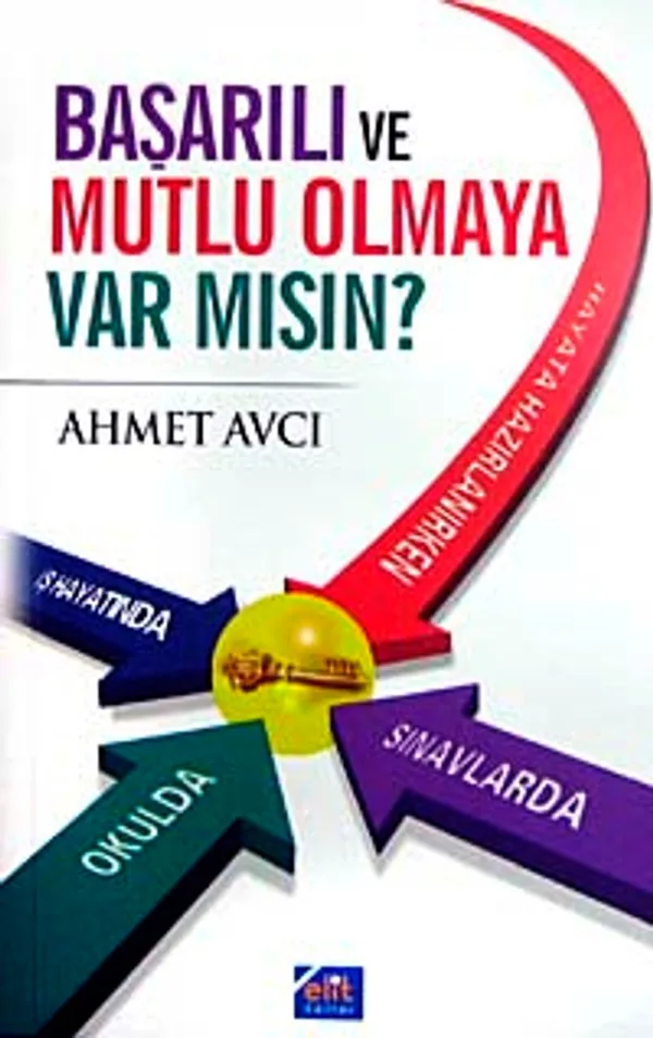 Başarılı ve Mutlu Olmaya Var mısın?