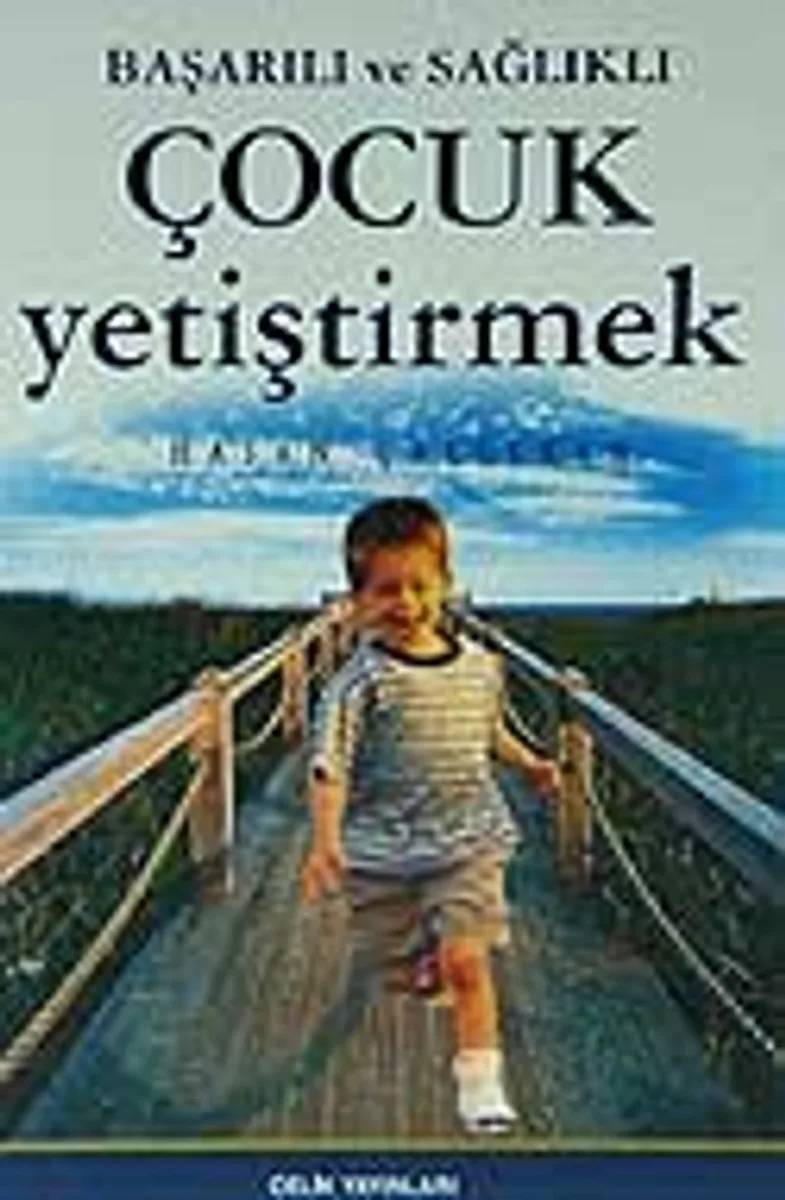 Başarılı ve Sağlıklı Çocuk Yetiştirmek