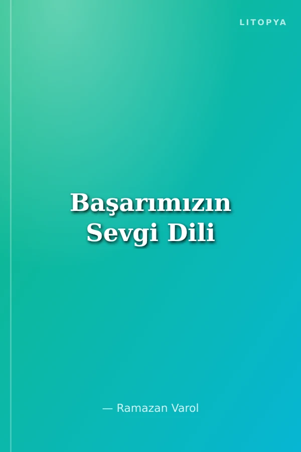 Başarımızın Sevgi Dili