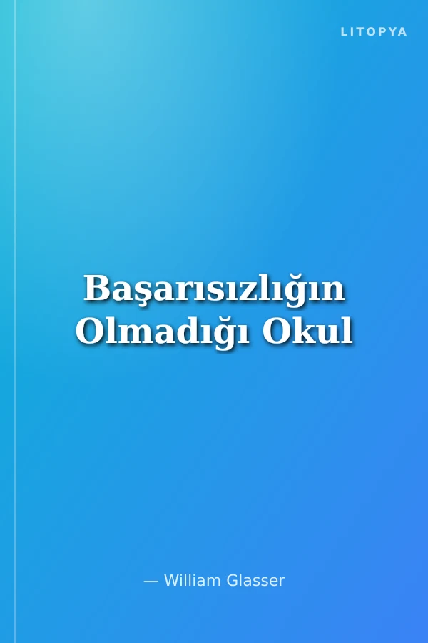 Başarısızlığın Olmadığı Okul