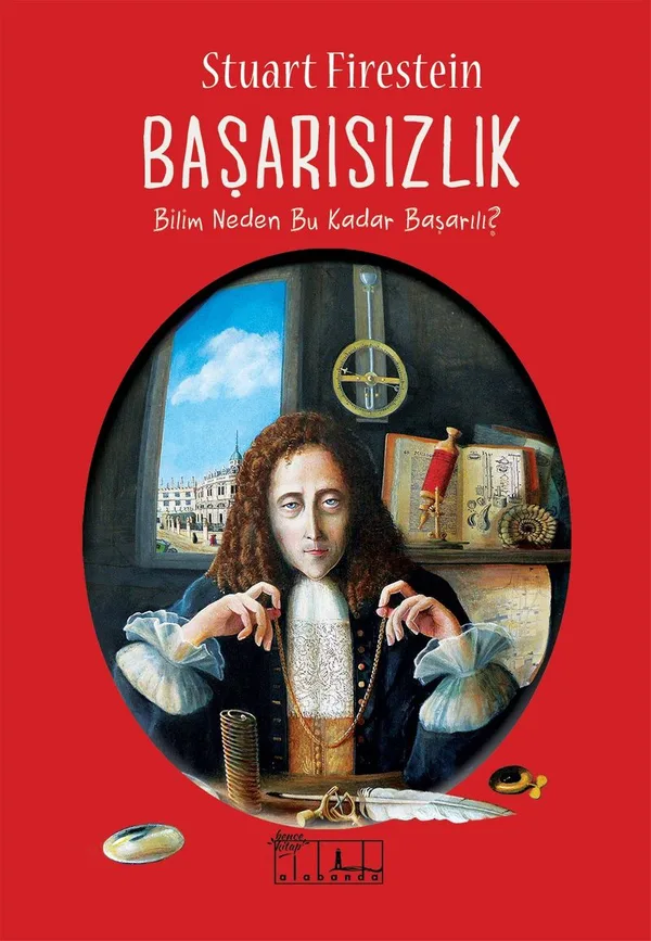 Başarısızlık Bilim Neden Bu kadar Başarılı?