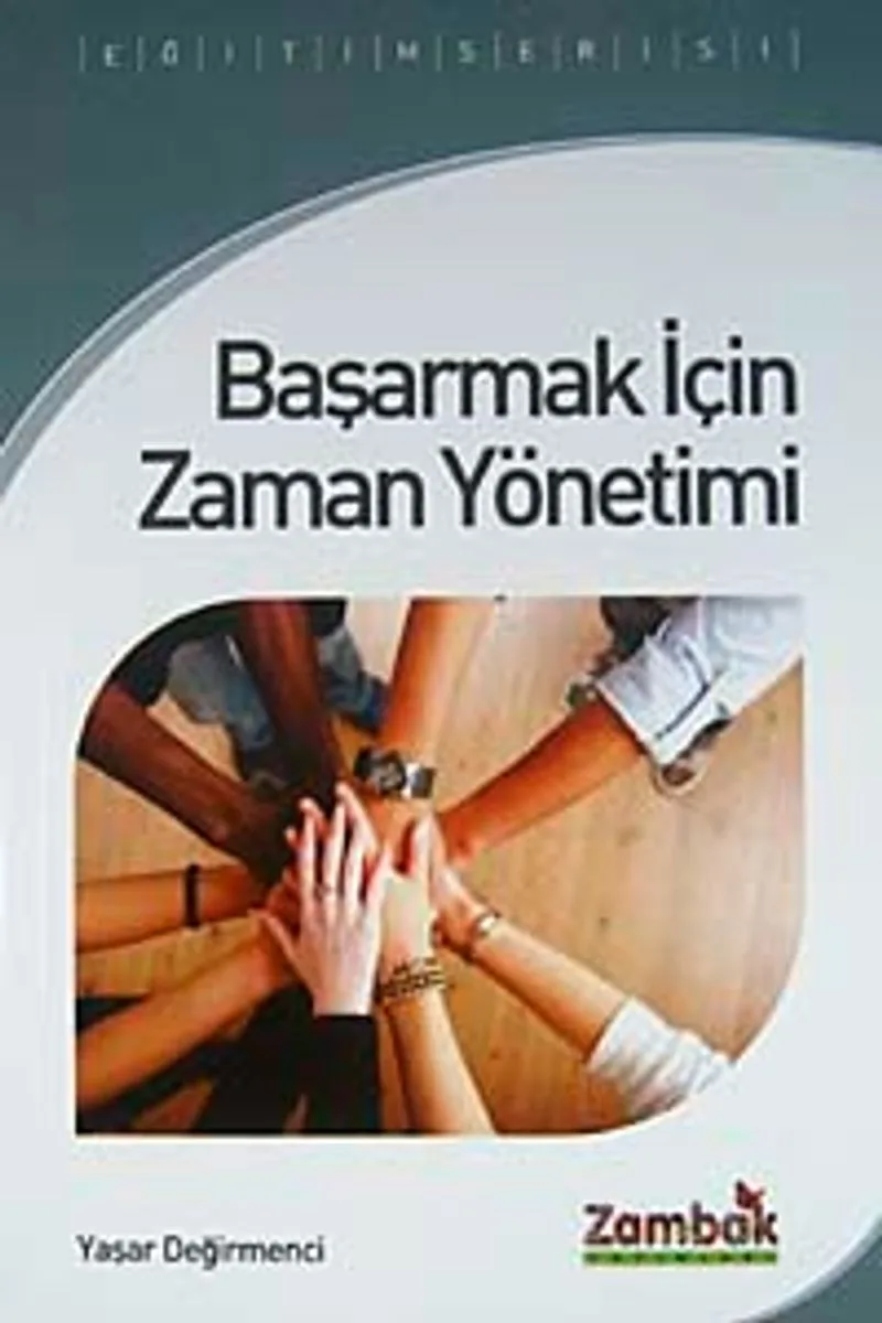 Başarmak İçin Zaman Yönetimi