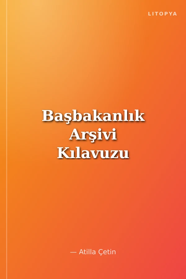 Başbakanlık Arşivi Kılavuzu