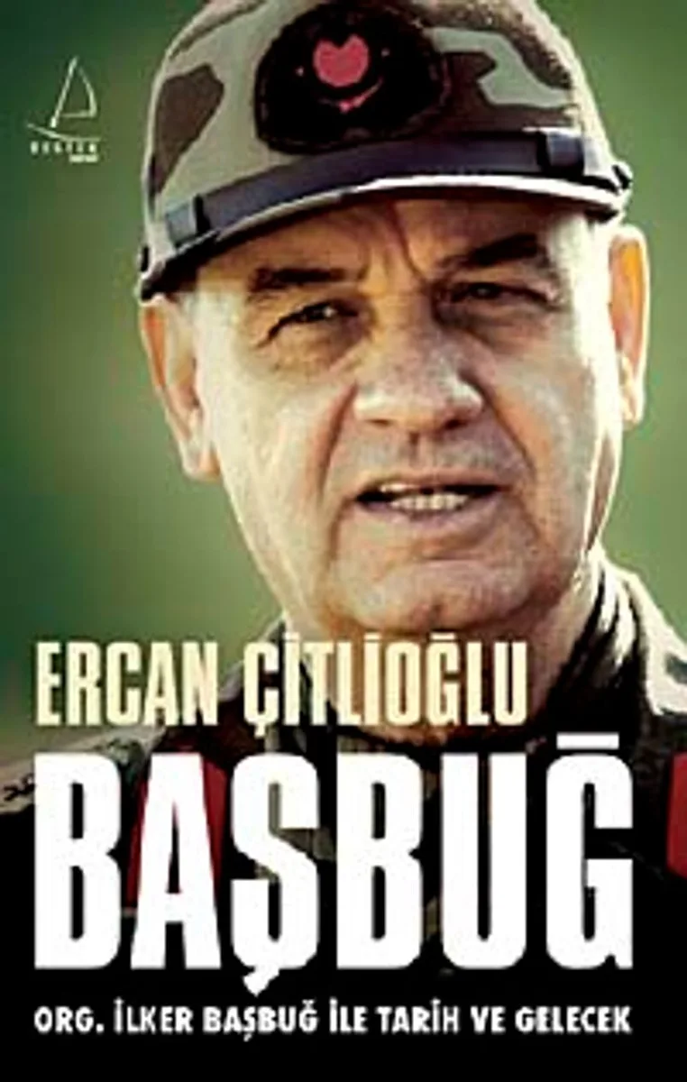 Başbuğ ORG. İlker Başbuğ ile Tarih ve Gelecek (Ciltli)