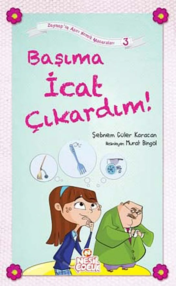 Başıma İcat Çıkardım! / Zeynep'in Aşırı Komik Maceraları -3