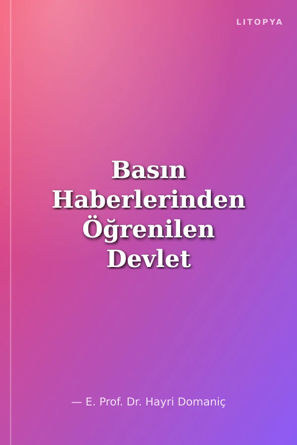Basın Haberlerinden Öğrenilen Devlet Hataları