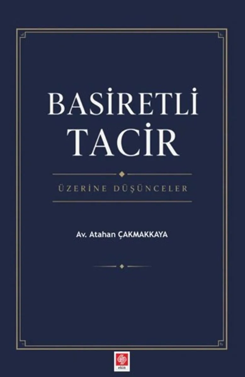 Basiretli Tacir Üzerine Düşünceler