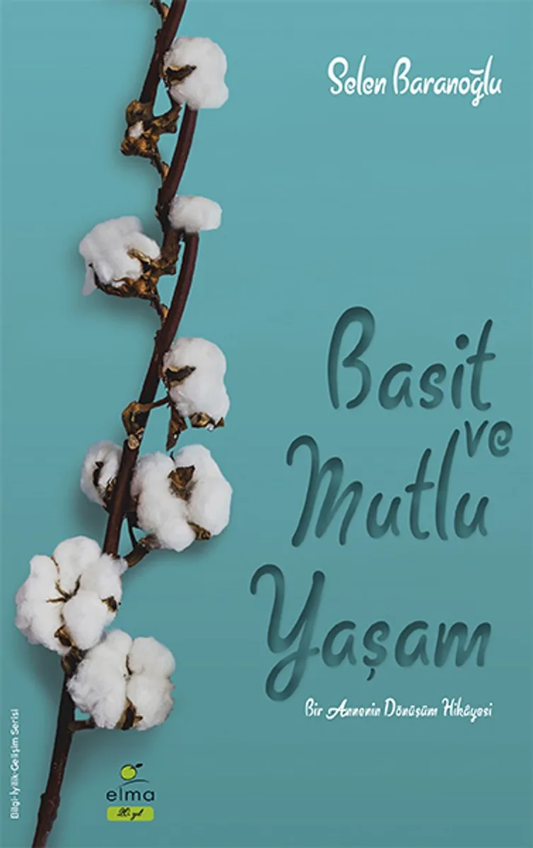 Basit ve Mutlu Yaşam Bir Annenin Dönüşüm Hikayesi