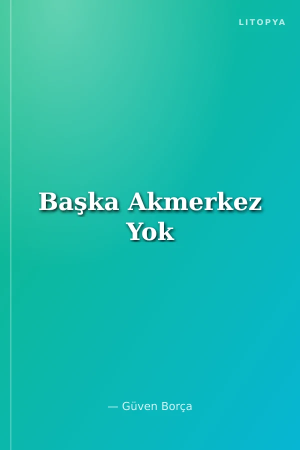 Başka Akmerkez Yok