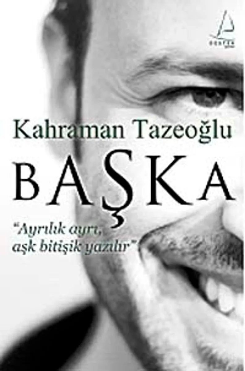 Başka Ayrılık Ayrı Aşk Bitişik Yazılır