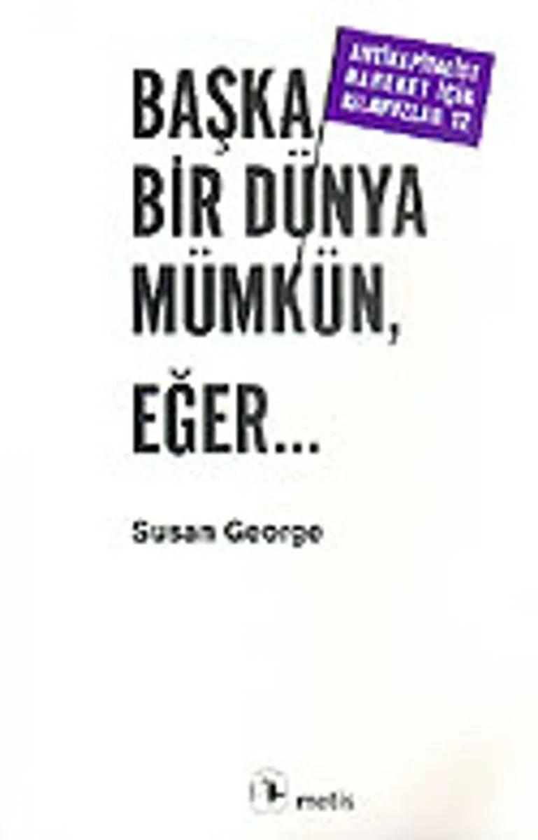 Başka Bir Dünya Mümkün, Eğer...