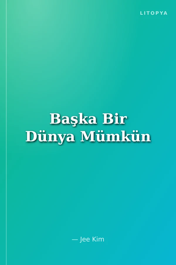 Başka Bir Dünya Mümkün