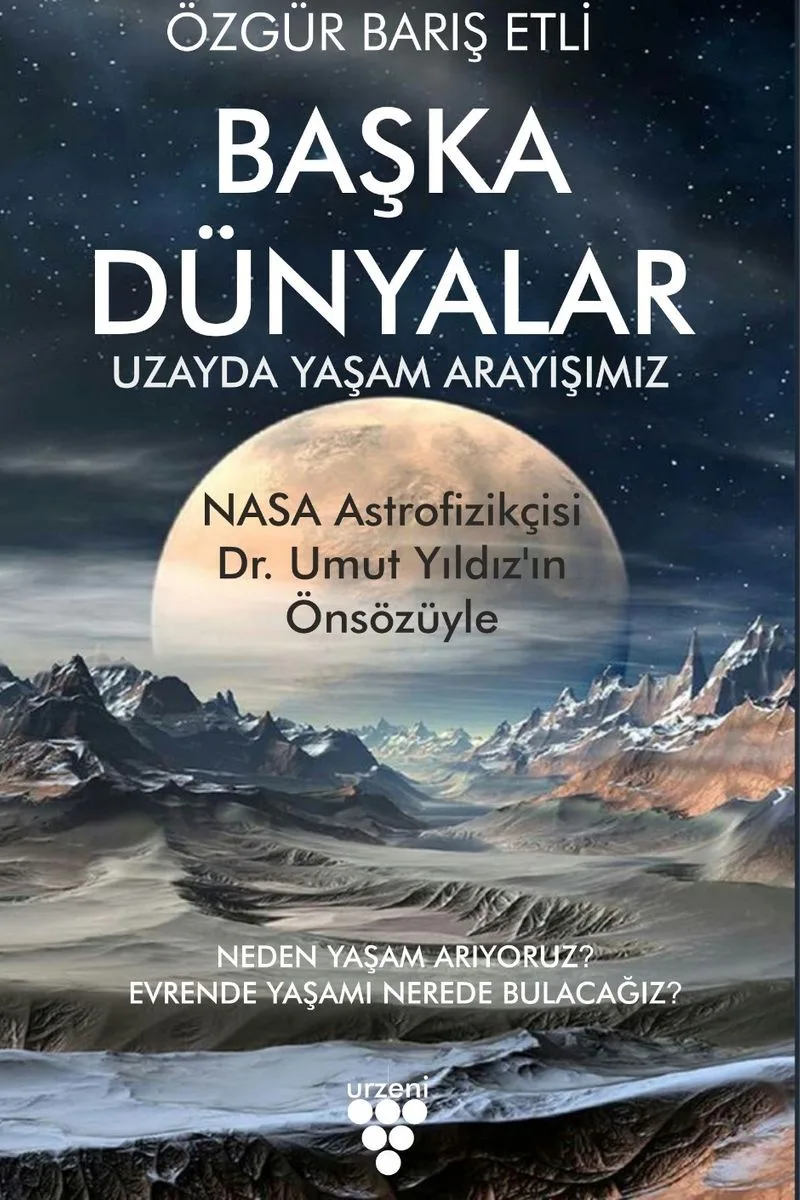 Başka Dünyalar Uzayda Yaşam Arayışımız