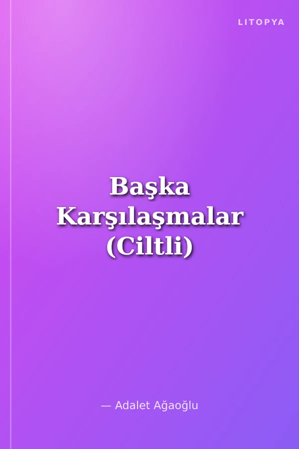 Başka Karşılaşmalar (Ciltli)