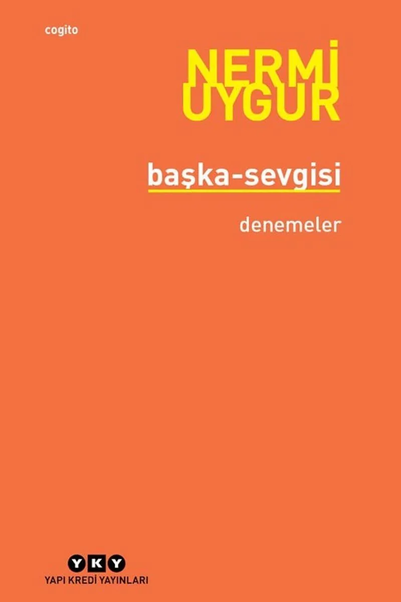 Başka-Sevgisi / Bütün Yapıtlarına Doğru