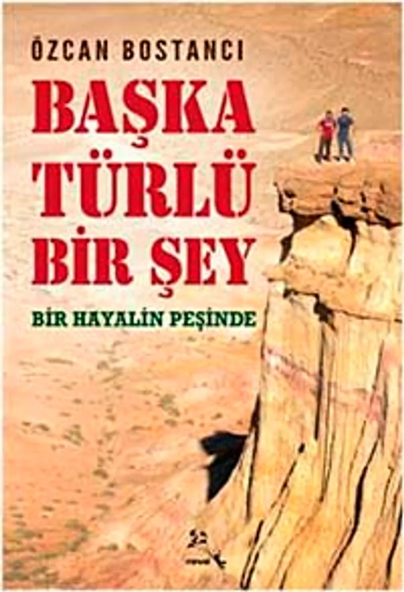 Başka Türlü Bir Şey Bir Hayalin Peşinde