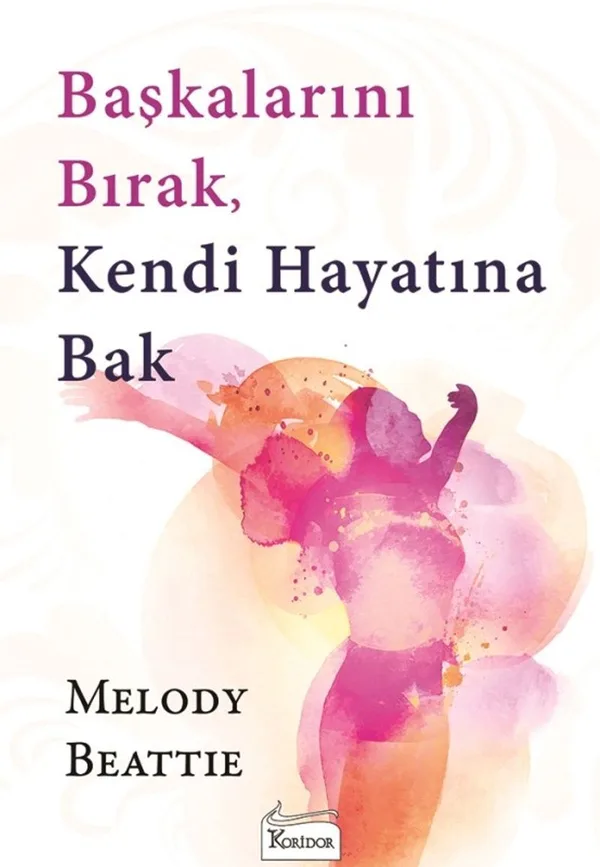 Başkalarını Bırak, Kendi Hayatına Bak