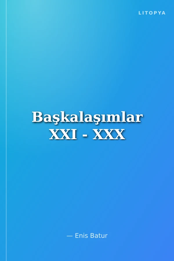 Başkalaşımlar XXI - XXX