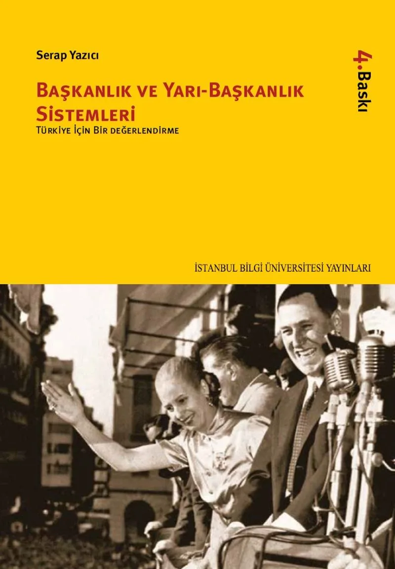 Başkanlık ve Yarı-Başkanlık Sistemleri Türkiye İçin Bir Değerlendirme
