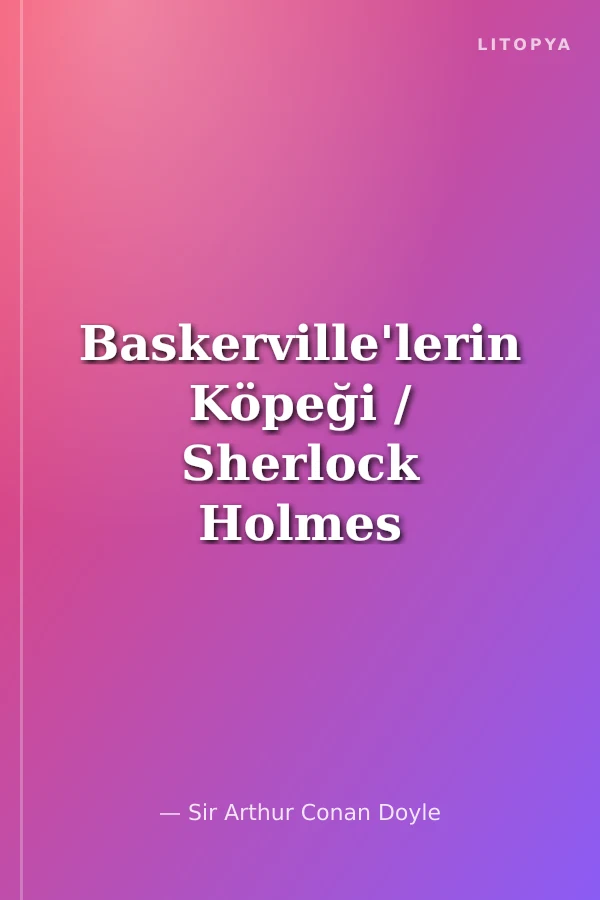 Baskerville'lerin Köpeği / Sherlock Holmes