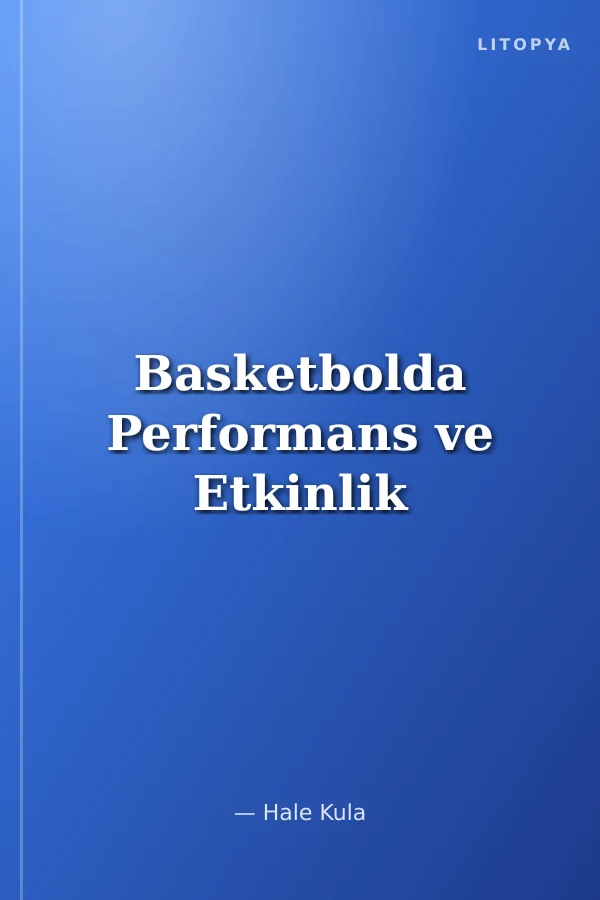 Basketbolda Performans ve Etkinlik