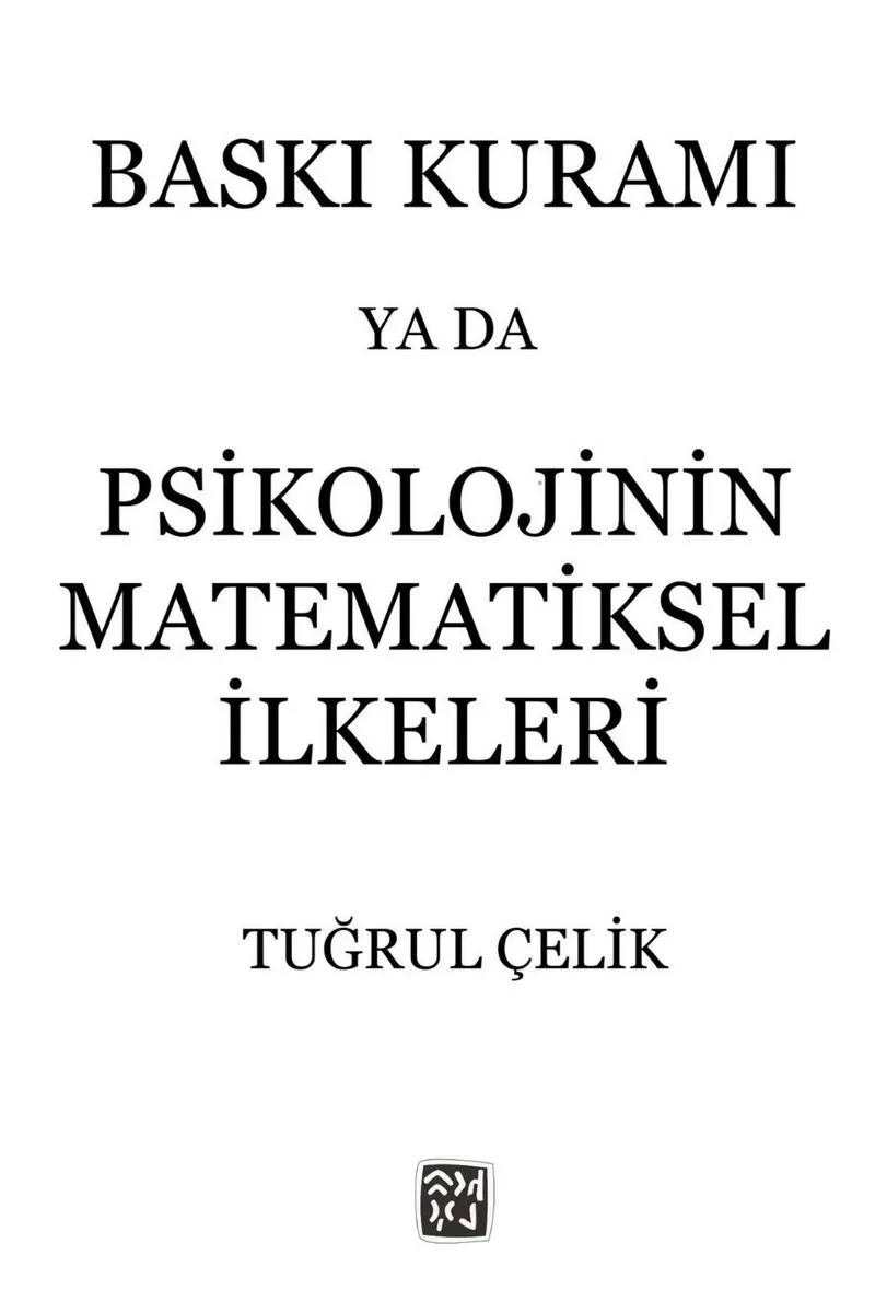 Baskı Kuramı ya da Psikolojinin Matematiksel İlkeleri