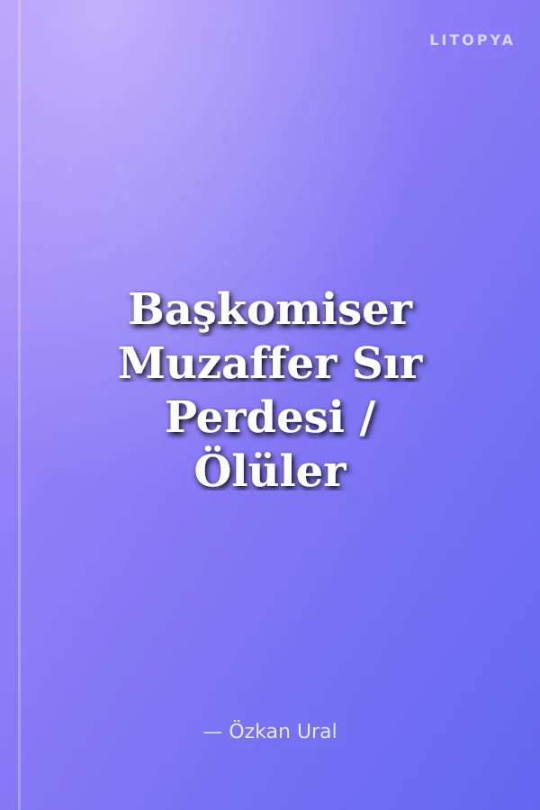 Başkomiser Muzaffer Sır Perdesi / Ölüler Fısıldıyor