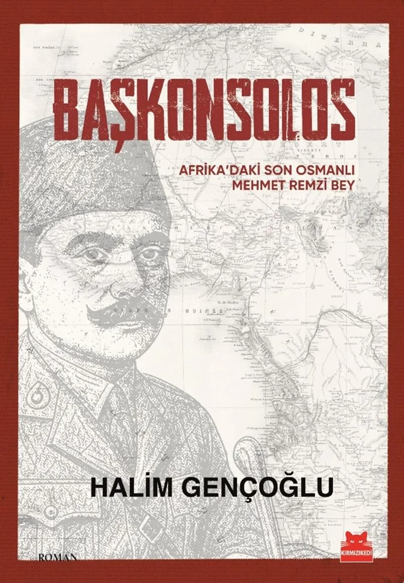 Başkonsolos Afrika'daki Son Osmanlı Mehmet Remzi Bey