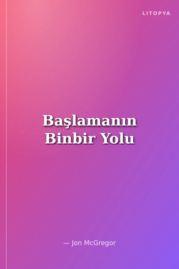 Başlamanın Binbir Yolu