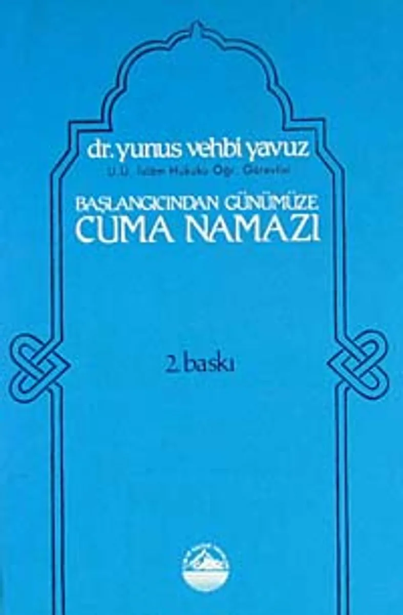 Başlangıcından Günümüze Cuma Namazı (5-E-2)