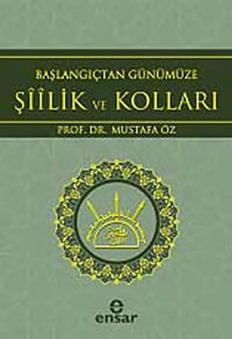 Başlangıçtan Günümüze Şiilik ve Kolları