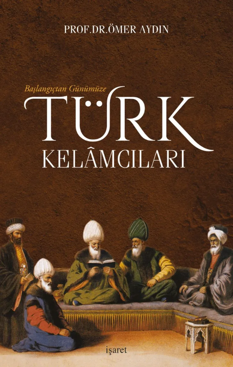 Başlangıçtan Günümüze Türk Kelamcıları