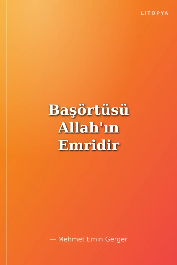 Başörtüsü Allah'ın Emridir