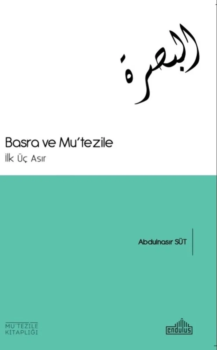 Basra ve Mu'tezile İlk Üç Asır