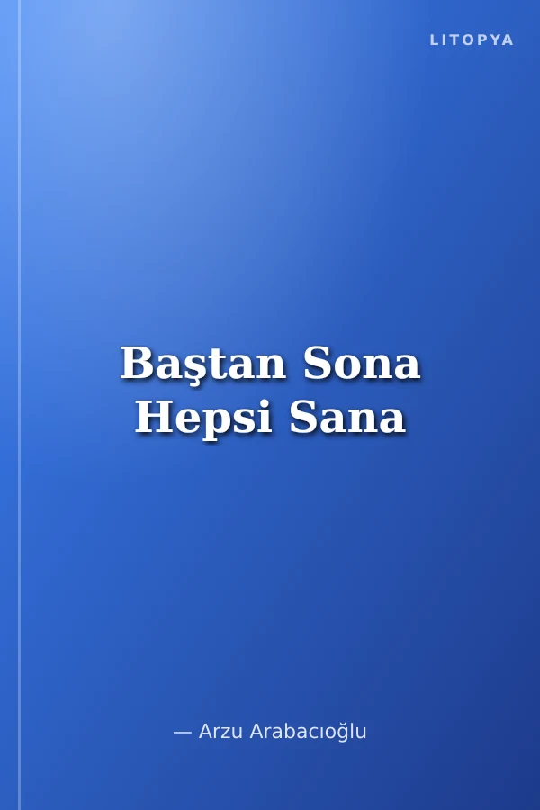 Baştan Sona Hepsi Sana