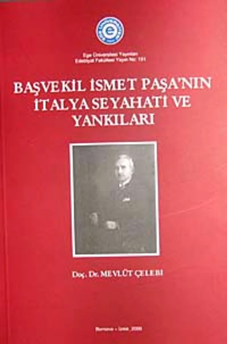Başvekil İsmet Paşa'nın İtalya Seyahati ve Yankıları (5-B-2)